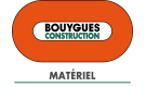 Entreprise : Bouygues Construction Matériel Bouygues Construction Matériel